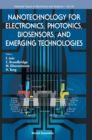 Image for Nanotechnology For Electronics, Photonics, Biosensors, And Emerging Technologies