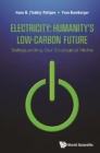 Image for Electricity: Humanity&#39;s Low-Carbon Future - Safeguarding Our Ecological Niche