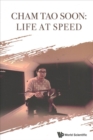 Image for Cham Tao Soon: Life At Speed