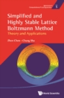 Image for Simplified And Highly Stable Lattice Boltzmann Method: Theory And Applications