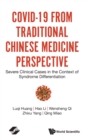 Image for Covid-19 from traditional Chinese medicine perspective  : severe clinical cases in the context of syndrome differentiation