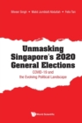 Image for Unmasking Singapore&#39;s 2020 General Elections: Covid-19 And The Evolving Political Landscape