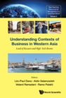 Image for Understanding Contexts of Business in Western Asia: Land of Bazaars and High-Tech Booms