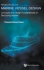Image for Principles Of Marine Vessel Design: Concepts And Design Fundamentals Of Sea Going Vessels