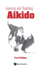 Image for Learning And Teaching Aikido
