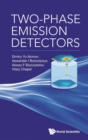 Image for Two-phase Emission Detectors