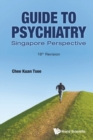 Image for Guide To Psychiatry: Singapore Perspective (16th Revision)