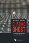 Image for Chasing The Ghost: Nobelist Fred Reines And The Neutrino
