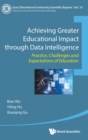 Image for Achieving Greater Educational Impact Through Data Intelligence: Practice, Challenges And Expectations Of Education