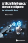 Image for Artificial intelligence/human intelligence  : an indissoluble nexus