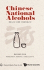 Image for Chinese National Alcohols: Baijiu And Huangjiu
