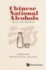Image for Chinese National Alcohols: Baijiu And Huangjiu
