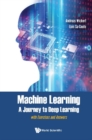 Image for Machine Learning - A Journey to Deep Learning: With Exercises and Answers