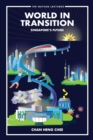 Image for World In Transition: Singapore&#39;s Future
