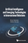 Image for Artificial Intelligence And Emerging Technologies In International Relations