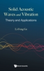 Image for Solid Acoustic Waves And Vibration: Theory And Applications