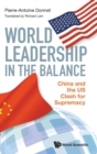 Image for World Leadership In The Balance: China And The Us Clash For Supremacy