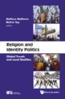 Image for Religion &amp; Identity Politics: Global Trends And Local Realities
