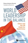Image for World Leadership In The Balance: China And The Us Clash For Supremacy