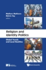 Image for Religion And Identity Politics: Global Trends And Local Realities