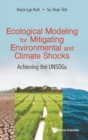 Image for Ecological Modeling For Mitigating Environmental And Climate Shocks: Achieving The Unsdgs