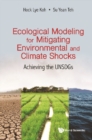 Image for Ecological Modeling for Mitigating Environmental and Climate Shocks: Achieving the UNSDGs