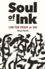 Image for Soul Of Ink: Lim Tze Peng At 100