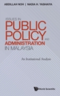 Image for Issues in public policy and administration in Malaysia  : an institutional analysis