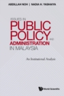 Image for Issues In Public Policy And Administration In Malaysia: An Institutional Analysis