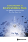 Image for Selected Reading Of Li Shizhen&#39;s Medical Works: The Chinese Materia Medica Ben Cao Gang Mu