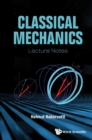 Image for Classical Mechanics: Lecture Notes
