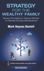 Image for Strategy For The Wealthy Family: Seven Principles To Assure Riches To Riches Across Generations