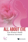 Image for All about Eve  : your women&#39;s health questions answered