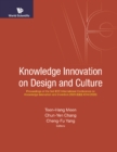 Image for Knowledge Innovation On Design And Culture - Proceedings Of The 3rd Ieee International Conference On Knowledge Innovation And Invention 2020 (Ieee Ickii 2020)