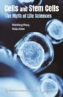 Image for Cells and stem cells: the myth of life sciences
