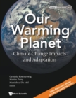 Image for Our Warming Planet: Climate Change Impacts And Adaptation