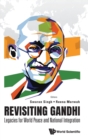 Image for Revisiting Gandhi: Legacies For World Peace And National Integration