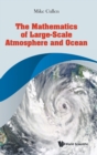 Image for Mathematics Of Large-scale Atmosphere And Ocean, The