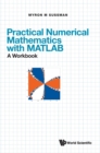 Image for Practical Numerical Mathematics With Matlab: A Workbook