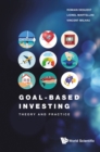 Image for Goal-Based Investing: Theory and Practice