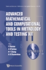 Image for Advanced Mathematical And Computational Tools In Metrology And Testing Xii