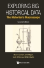Image for Exploring Big Historical Data: The Historian&#39;s Macroscope (Second Edition)