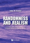 Image for Randomness And Realism: Encounters With Randomness In The Scientific Search For Physical Reality