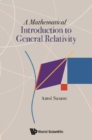 Image for A Mathematical Introduction to General Relativity