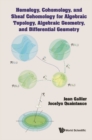 Image for Homology, Cohomology, And Sheaf Cohomology For Algebraic Topology, Algebraic Geometry, And Differential Geometry