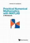 Image for Practical Numerical Mathematics With Matlab: A Workbook