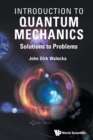 Image for Introduction To Quantum Mechanics: Solutions To Problems