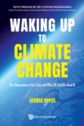 Image for Waking Up To Climate Change: Five Dimensions Of The Crisis And What We Can Do About It
