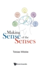 Image for Making Sense Of The Senses