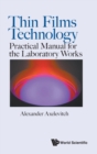 Image for Thin Films Technology: Practical Manual For The Laboratory Works
